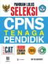Panduan Lulus Seleksi CPNS Tenaga Pendidik